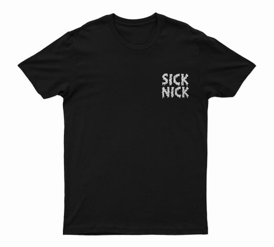 Sick Nick "i'll do one" T-Shirt